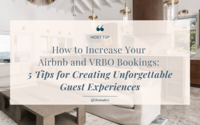 How to Increase Your Airbnb and VRBO Bookings: 5 Tips for Creating Unforgettable Guest Experiences