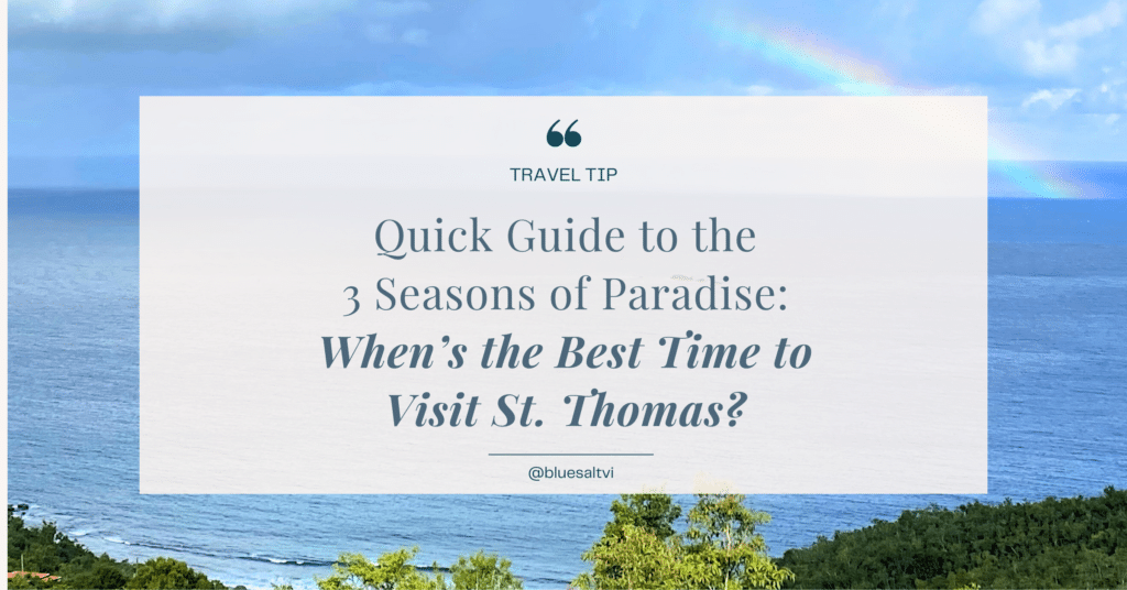 When's The Best Time To Visit St. Thomas? A Quick Guide To The 3 ...