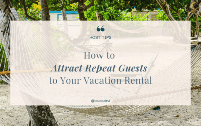 Attracting Repeat Guests: Proven Marketing Strategies for Vacation Rentals