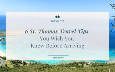 6 St. Thomas Travel Tips You Wish You Knew Before Arriving