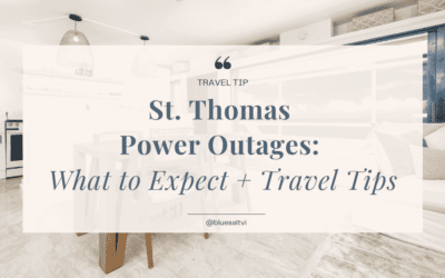 St. Thomas Power Outages: What to Expect and How to Prepare (USVI Travel Tips)