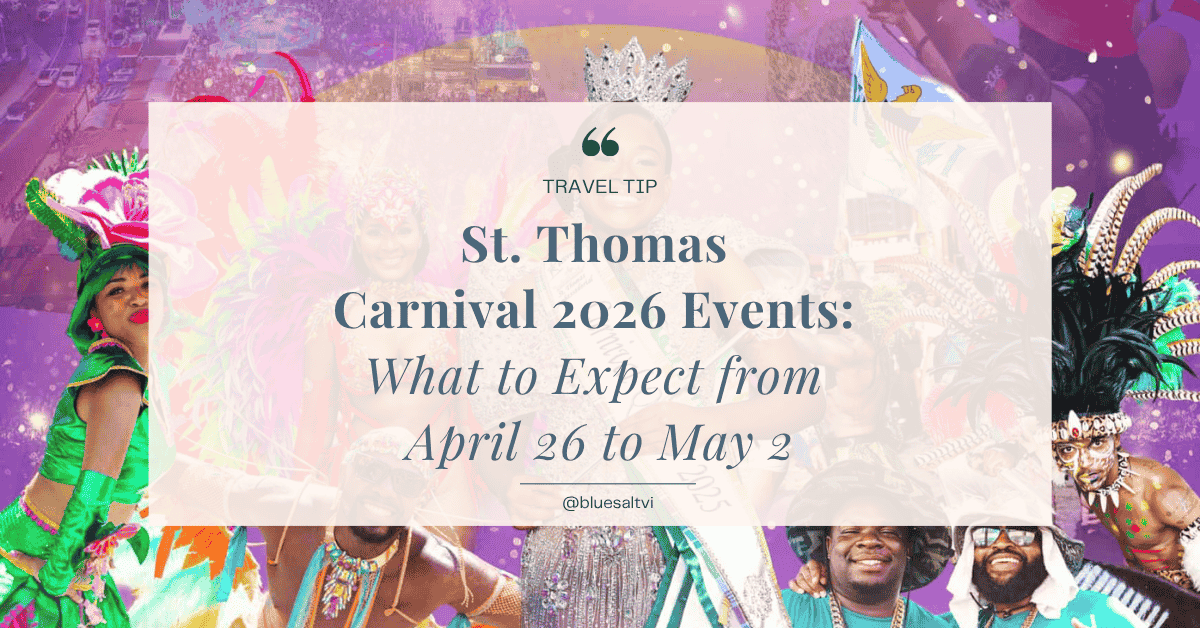 St. Thomas Carnival 2026 Events: What to Expect from April 26 to May 2 (USVI Travel Guide)